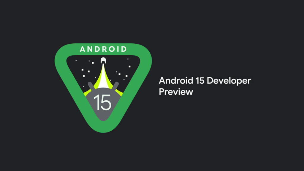 Developer Preview di Android 15