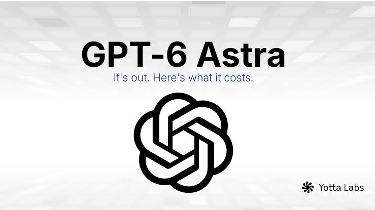 Gpt-6 Astra
